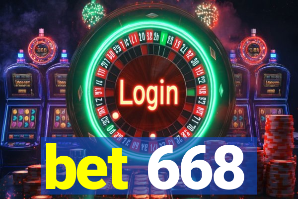 bet 668